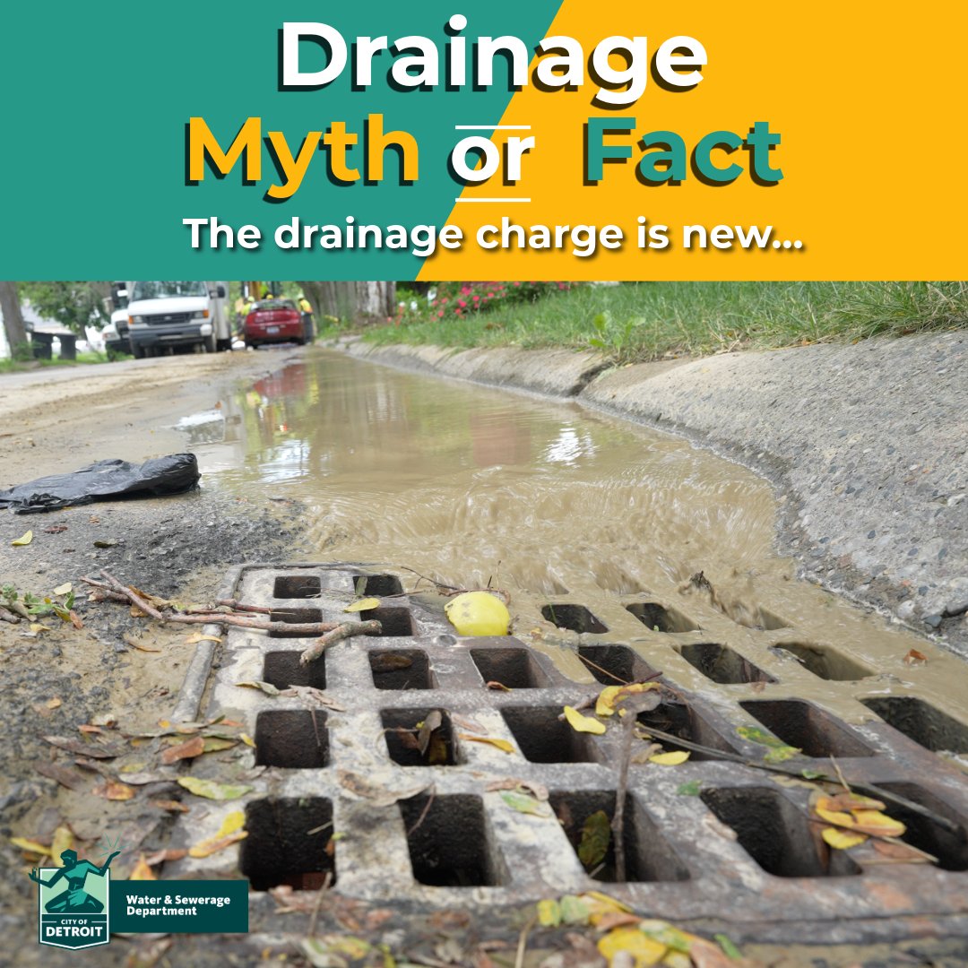 Here is a true fact about drainage. DWSD billed customers since the 1975 City Charter authorized charging for water, drainage and sewerage services. The charge was embedded on bills in the sewerage category until the mid 2000s.