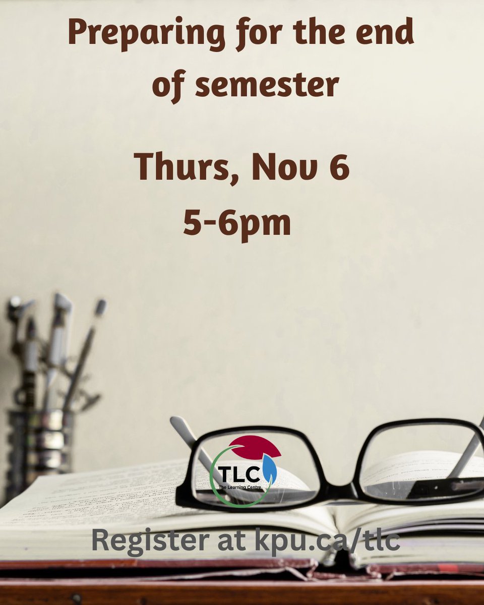Learn tips and strategies to help you prepare, stay focused, and commit to doing your best in these final weeks. Register at: kpu.ca/tlc
