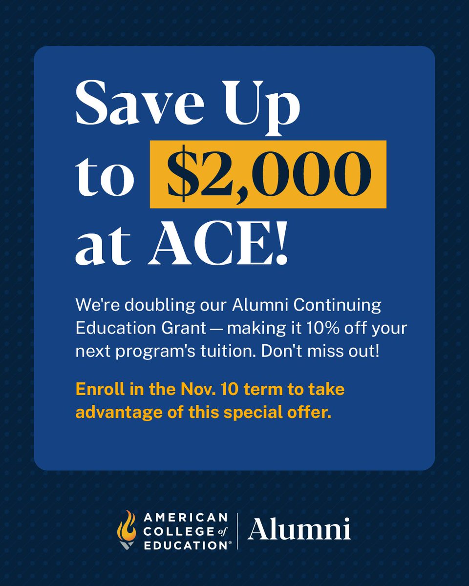 ACEedu's tweet image. Your next degree just got a major upgrade! Attention #ACEAlumni, the Alumni Continuing Education Grant is double for the November term, giving you 10% off tuition and up to $2,000 in savings on your doctorate. 👏  

This is your moment. November is the final term for 2025!  

💻…