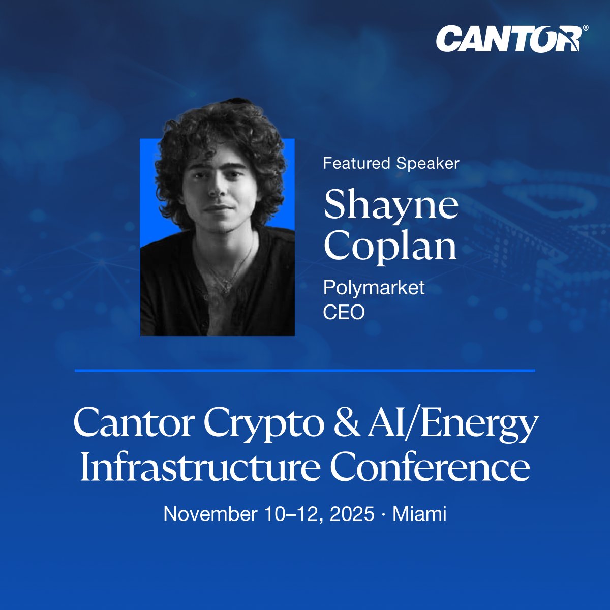 Official_Cantor's tweet image. Joining our incredible lineup of keynotes at #CantorCrypto is @shayne_coplan, CEO of @Polymarket. Stay tuned for his insights on Nov 12.

For more information, visit: cantor.com/conference/can…