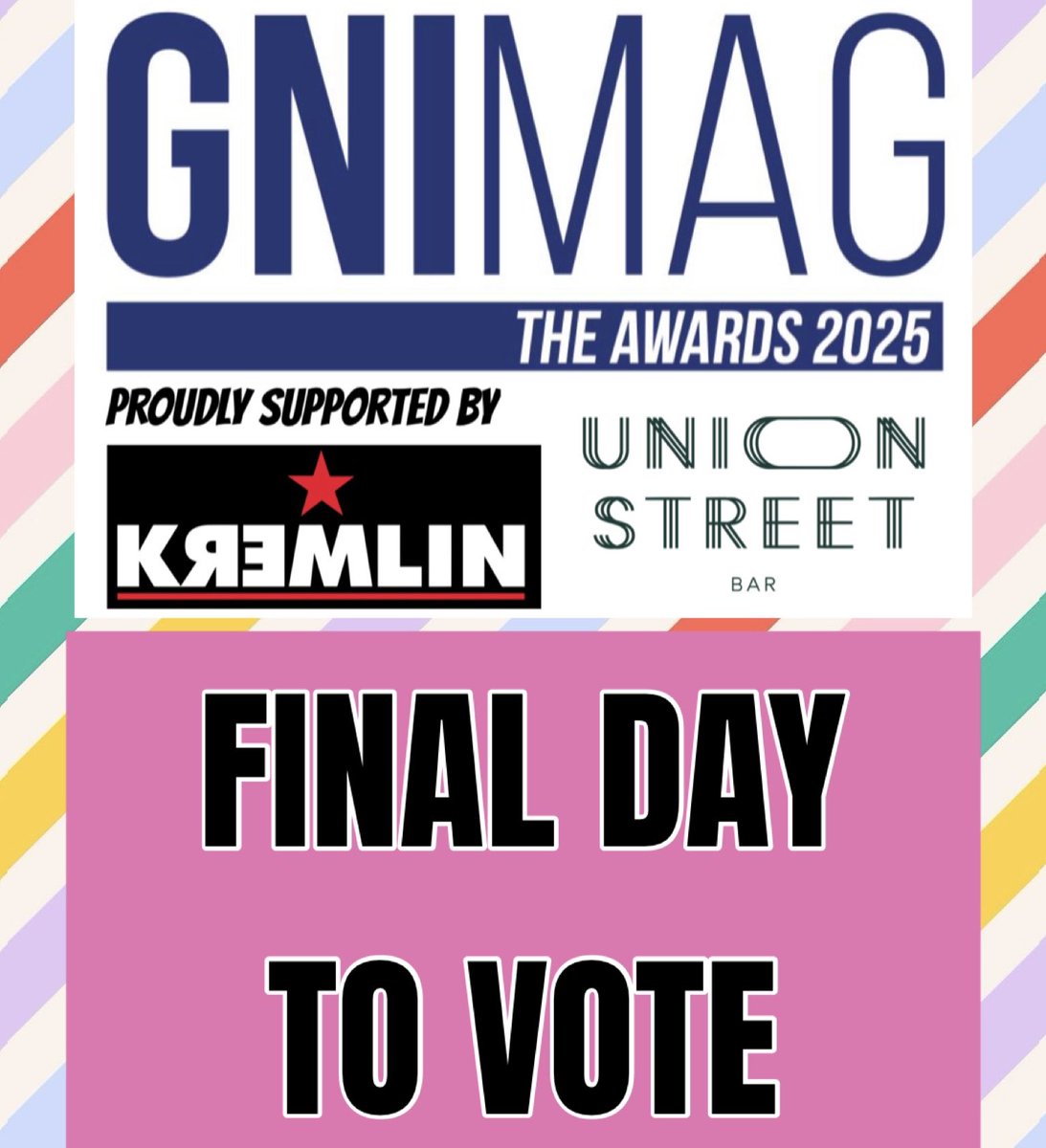 Just 24 hours to choose your winners for the 2025 GNIMAG Awards supported by Kremlin &amp; Union Street

The supports been incredible, over 51,000 votes received 

Voting closes at 5pm tomorrow gnimag.com/awards

#awards #vote #northernireland #lgbtqia #supportlocal #celebrate