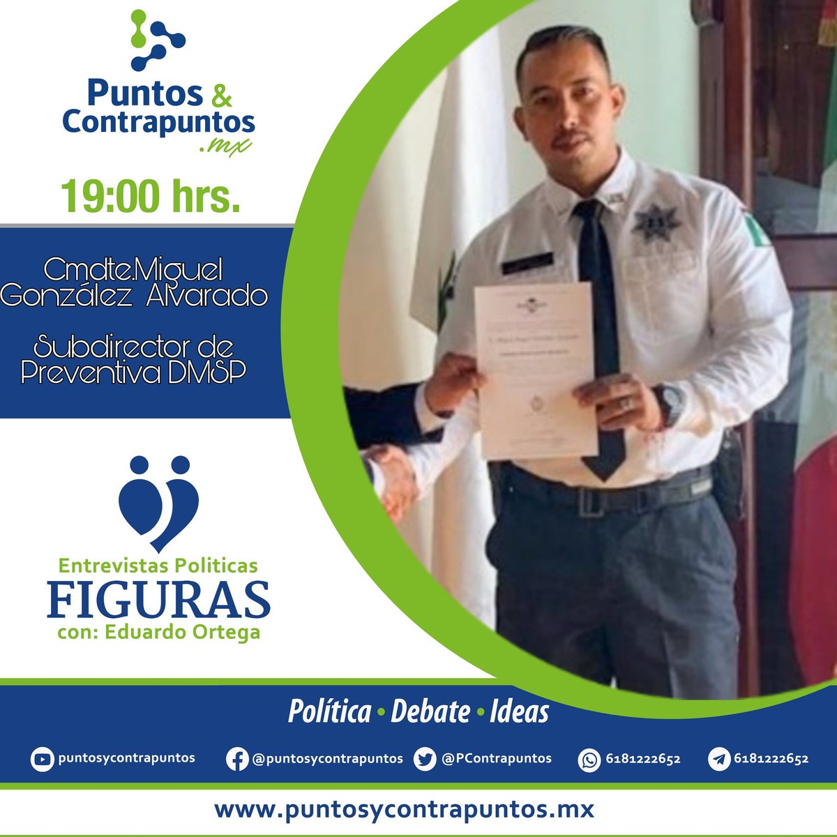 PContrapuntos's tweet image. Hoy en #Figuras entrevistas políticas con @EduardoOrtegaS nos acompaña el Comandante Miguel González  Alvarado  Subdirector de Preventiva @DMSPDGO 

Transmisión simultánea en punto de las 19 00 horas a través de #Facebook, #X y #Youtube.