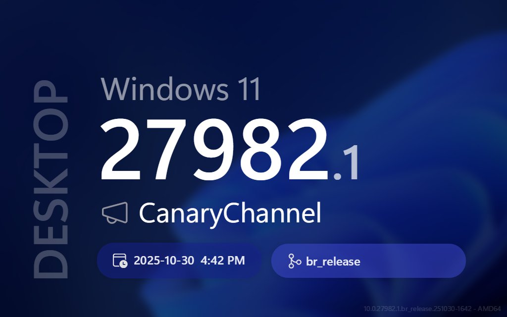 ProtoBuildBot's tweet image. 🔄 🖥  New DESKTOP update! 💍 CanaryChannel (AMD64)

➡️ Title:
Windows 11 Insider Preview 27982.1 (br_release)

📣 Build Lab Extended:
10.0.27982.1 (br_release.251030-1642)