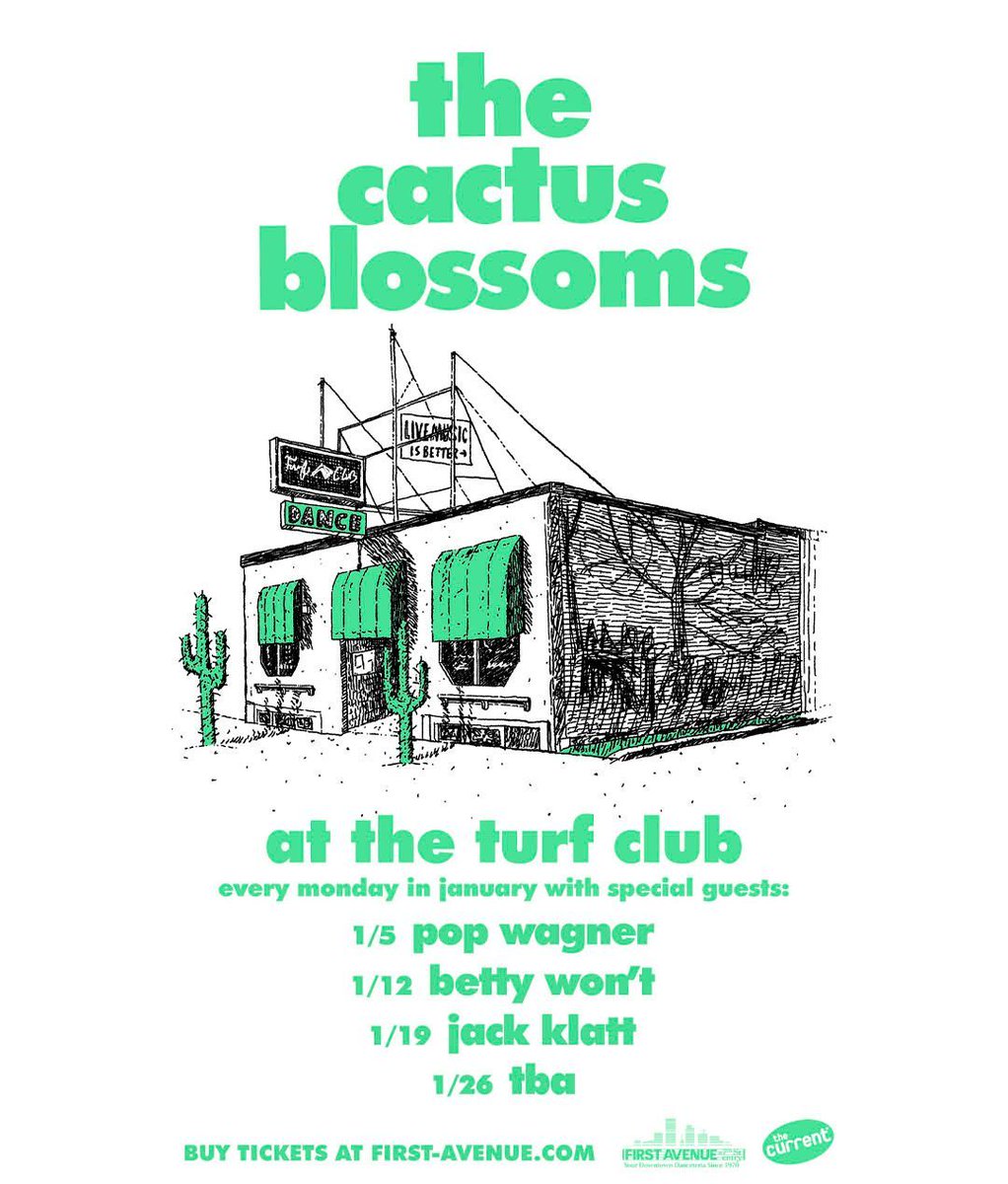 Just Announced: The Current presents <a href="/CactusBlossoms/">The Cactus Blossoms</a> 2026 Residency at the Turf Club on January 5 with Pop Wagner, January 12 with Betty Won’t, January 19 with Jack Klatt, and  January 26.

Tickets on sale Friday → firstavenue.me/43fJ9zH