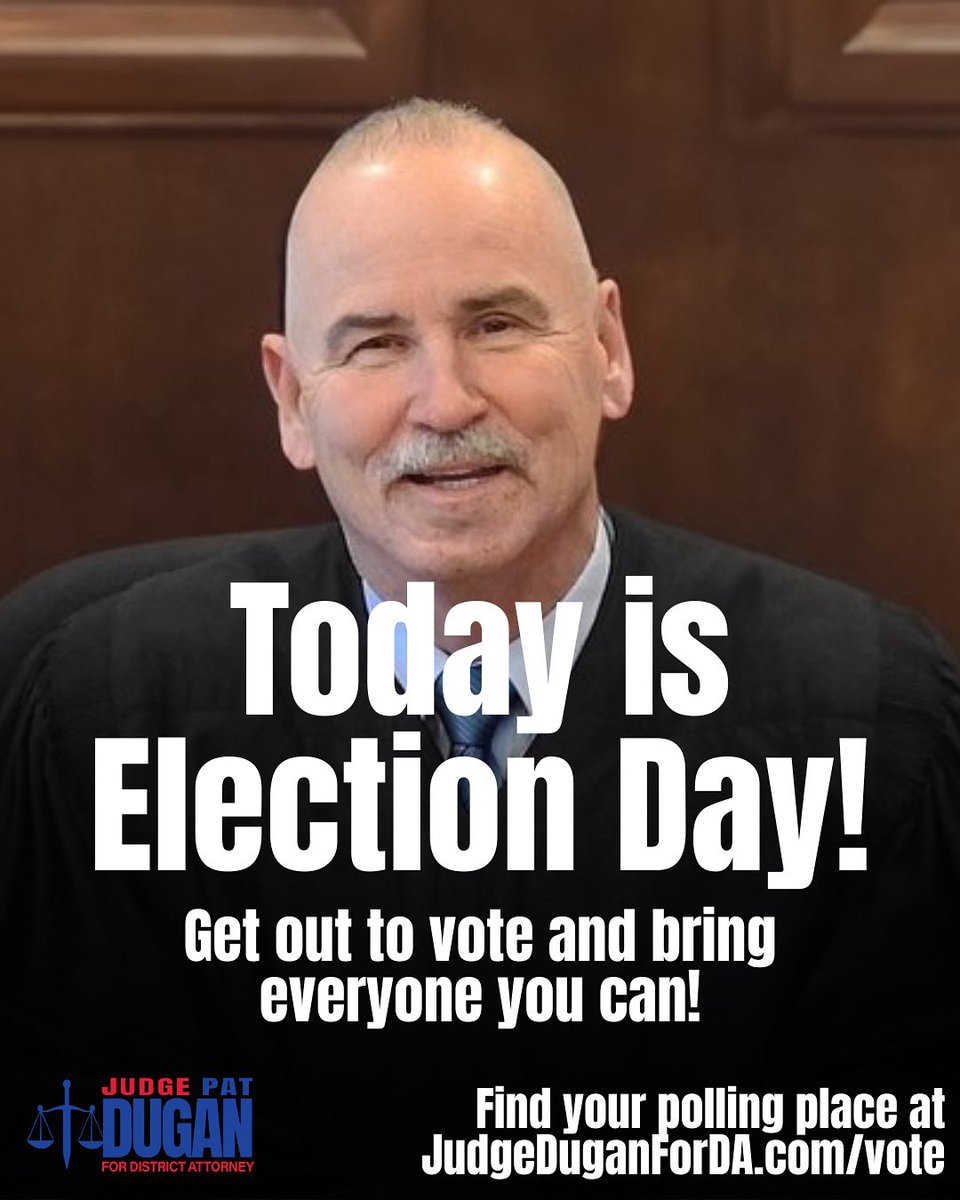 Judgedugan's tweet image. IT’S ELECTION DAY! Get out to vote and bring a friend! 

Go to JudgeDuganForDA.com/vote for information on where to vote!