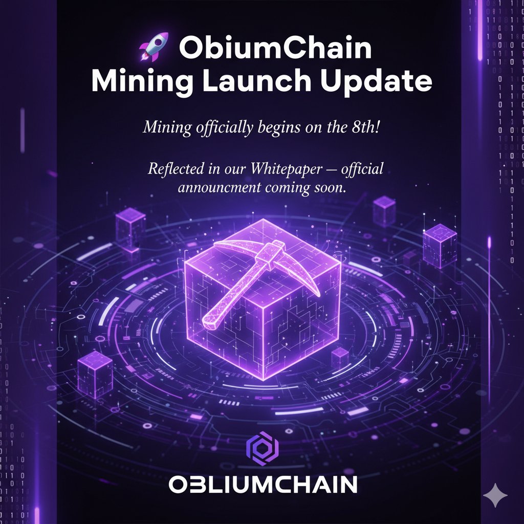 aliyuhadar750's tweet image. 🚀 The countdown is over!
ObliumChain Mining officially begins on November 8 🔥
A new phase of decentralized innovation is here — are you ready to mine the future?
#ObliumChain #MiningLaunch #AIxBlockchain