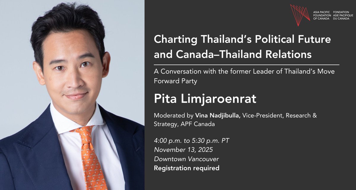 AsiaPacificFdn's tweet image. Join us on Nov 13 for a critical discussion on #Thailand’s democratic renewal &amp;amp; opportunities for 🇨🇦-🇹🇭 co-operation with former leader of Thailand's Move Forward Party @Pita_MFPt.

#RSVP: shorturl.at/4Fvlh

#CanadaThailand #Governance