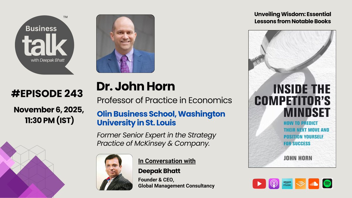 Excited to welcome Dr. John Horn, Professor of Practice in Economics at Olin Business, <a href="/UofWA/">WashingtonUniversity</a>, to our podcast today! Dr. Horn shares game-changing insights from his acclaimed book "Inside the Competitor's Mindset: How to Predict Their Next Move and Position Yourself for Success."