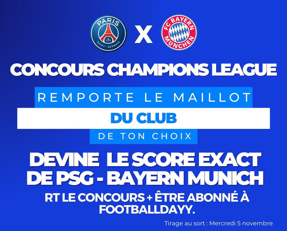 𝗖𝗢𝗡𝗖𝗢𝗨𝗥𝗦 𝗦𝗣𝗘́𝗖𝗜𝗔𝗟 𝗣𝗦𝗚 - 𝗕𝗔𝗬𝗘𝗥𝗡 𝗠𝗨𝗡𝗜𝗖𝗛 !

▪️Devine le score exact du match.
▪️RT le concours.
▪️Être abonné à <a href="/Footballdayy10/">Footballdayy</a>.

Bonne chance à toutes et à tous 🍀