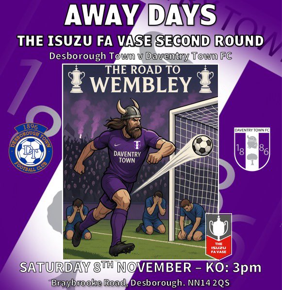 Purple-themed poster for Away Days in the Isuzu FA Vase Second Round match between Desborough Town FC and Daventry Town FC with Wembley trophies at top and bottom. Central illustration shows a long-haired Viking-like player in purple jersey and shorts kicking a soccer ball into a goal defended by three blue-uniformed Desborough players kneeling in defeat on green field. Club logos of Desborough Town FC and Daventry Town FC appear on sides with 1886 date and UCL Premier Division South badge. Event details state Saturday 8th November KO 3pm at Braybrooke Road Desborough NN14 2QS.