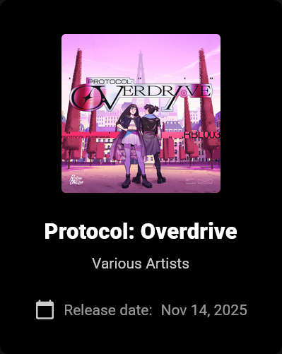 Protocol: OVERDRIVE will release on all streaming services and Beatport on **November 14th** - Mark the date, or grab it on Bandcamp already!
