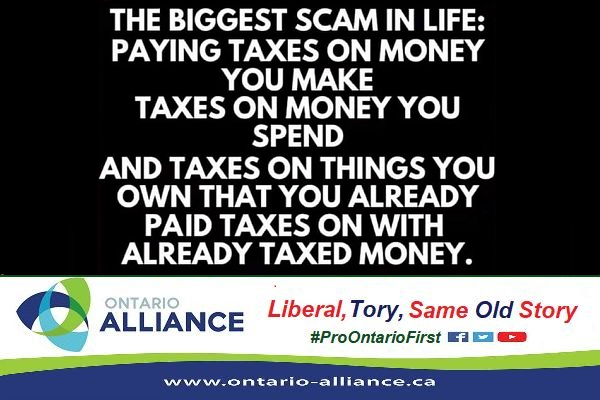 The biggest scam in life ... paying taxes on money you make, taxes on money you spend &amp; taxes on things you own that you already paid taxes on with already taxed money &amp; oh how the government uses it on everything other than for you their valued taxpayer, especially this same old