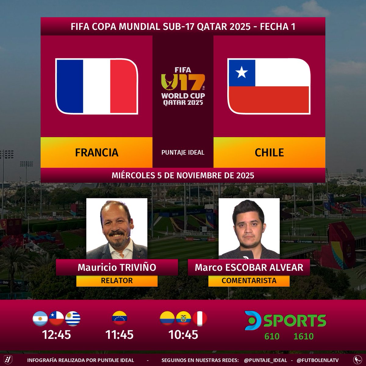 ⚽️ #MundialSub17 | 🇫🇷 #Francia vs. #Chile 🇨🇱
🎙️ Relator: <a href="/MauricioTrivio/">Mauricio Triviño</a> 
🎙️ Comentarista: <a href="/M_EscobarAlvear/">Marco Antonio Escobar Alvear</a> 
📺 <a href="/DSports/">DSPORTS</a> (610-1610) Sudamérica
💻📱 <a href="/DGO_Latam/">DGO</a>
🤳 #MundialSub17EnDSPORTS - #Sub17 - #U17WC
Dale RT 🔃