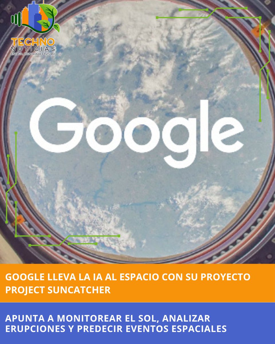 🚀🌌 Google lleva la IA al espacio con su proyecto Project Suncatcher, que apunta a monitorear el Sol, analizar erupciones y predecir eventos espaciales con mayor precisión.

🔗 technonoticias.com/2025/11/04/goo…

#TechnoNoticias #IA #ExploraciónEspacial #Google #ProjectSuncatcher
