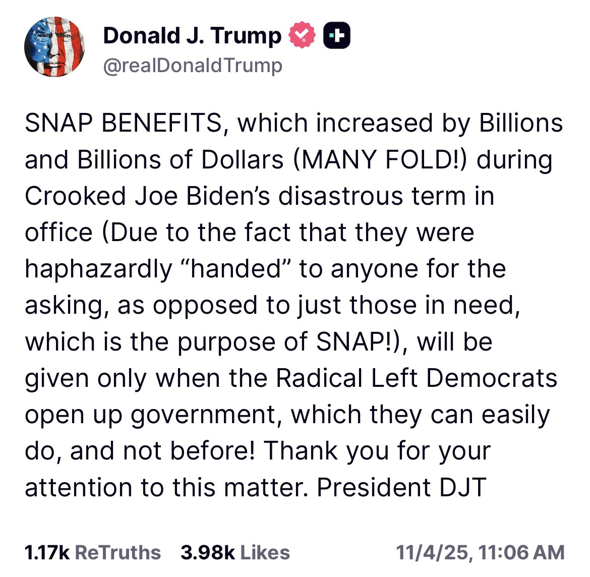 President Trump says SNAP benefits will be given only when the Radical Left Democrats open up the government.