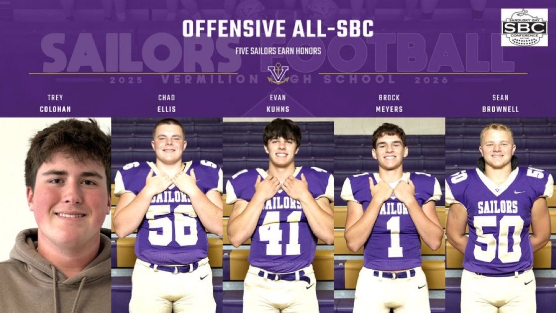 Vermilion Sailor offense places five on the all-SBC team. Center Trey Colahan and guard Sean Brownell were Honorable Mention. Guard Chad Ellis and receiver Brock Meyers were 2nd team. Running back Evan Kuhns earned 1st team and was voted MOP.
