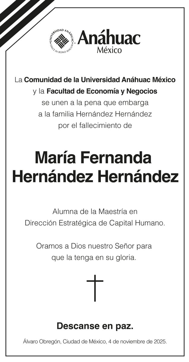 La Comunidad Anáhuac México lamenta el sensible fallecimiento de María Fernanda Hernández, alumna de la Maestría en Dirección Estratégica de Capital Humano. 

Oramos a Dios para que la reciba en su gloria y conceda consuelo y resignación a su familia. 

Descanse en paz. ✝️