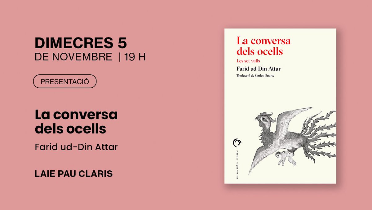 💡Recordatori: demà dimecres 5/11 es presentarà a #LaiePauClaris:

📖 'La conversa dels ocells', de Farid ud-Din Attar (Editorial Tres Portals)

ℹ️A càrrec de Carles Duarte i Laia Llobera.

👉 laie.es/ca/agenda/pres…

#AgendaLaie #LaiePauClaris #LaieLlibreriaCafè
