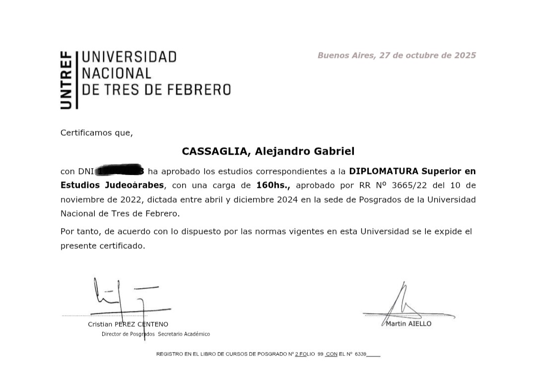 Un verdadero honor haber recibido mí Certificación de la Universidad Nacional de Tres de Febrero, de la Diplomatura Superior en Estudios Judeoarabes. En 2026 estaremos doctorando en mí querida UNTREF