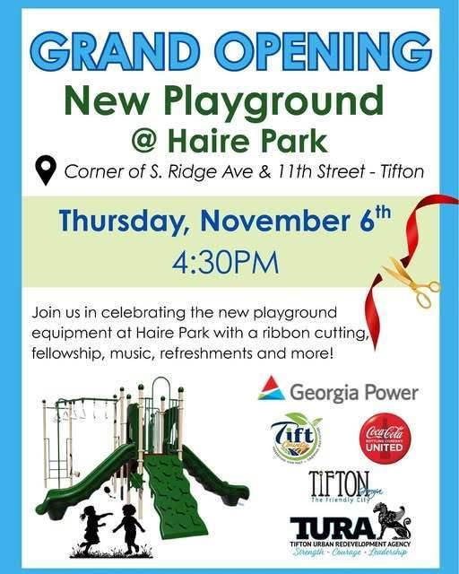 Tifton, there's a new place for play! JOIN US at the Grand Opening of a NEW Playground at Haire Park in Tifton on Thursday, November 6th at 4:30PM.
