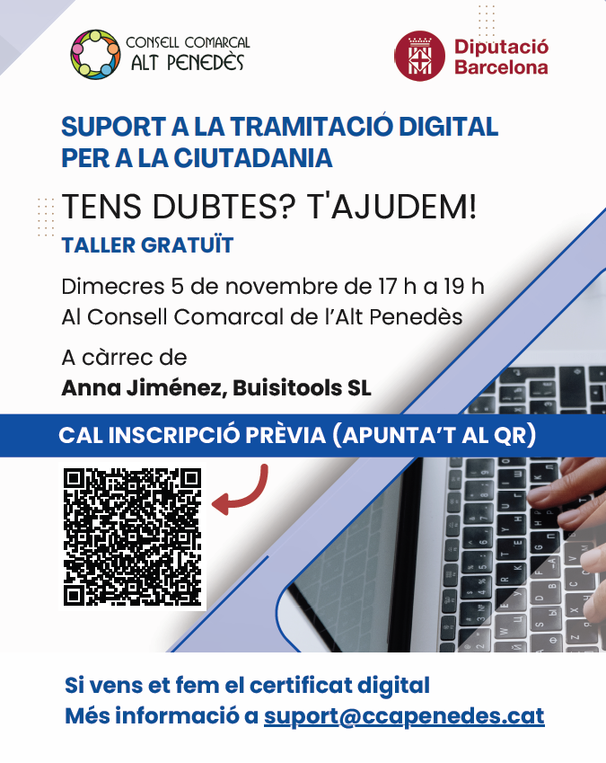 💻 Suport a la tramitació digital per a la ciutadania

🗓️ Dimecres 5 de novembre de 17 h a 19 h
📍 Al Consell Comarcal de l’Alt Penedès
👩‍💻 A càrrec de Anna Jiménez, Buisitools SL

🎓 Taller gratuït
📝 Cal inscripció prèvia (apunta’t al QR)

#PlaDelPenedès