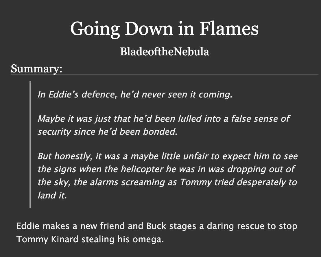 BladeoftheNebu1's tweet photo. New 9-1-1 #Buddie Fic! 

Title: Going Down in Flames 🔥🚁
Rating: E 
Wordcount: 9.6k 
Summary: Eddie Diaz makes a new friend, almost dies in a helicopter crash and Buck stages a daring rescue to stop Tommy Kinard from stealing his omega  

🔗https://t.co/xARBiUsxc8 https://t.co/bHAobhONsZ