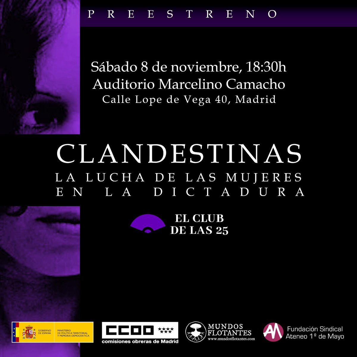 ccoooestemadrid's tweet image. 📅 Este 8 de noviembre a las 18:30 h: preestreno de "CLANDESTINAS", una historia sobre la valentía y resistencia de las mujeres durante la dictadura.
📍 Auditorio Marcelino Camacho, Lope de Vega 40, Madrid.
💜 #Clandestinas #Cine #Memoria