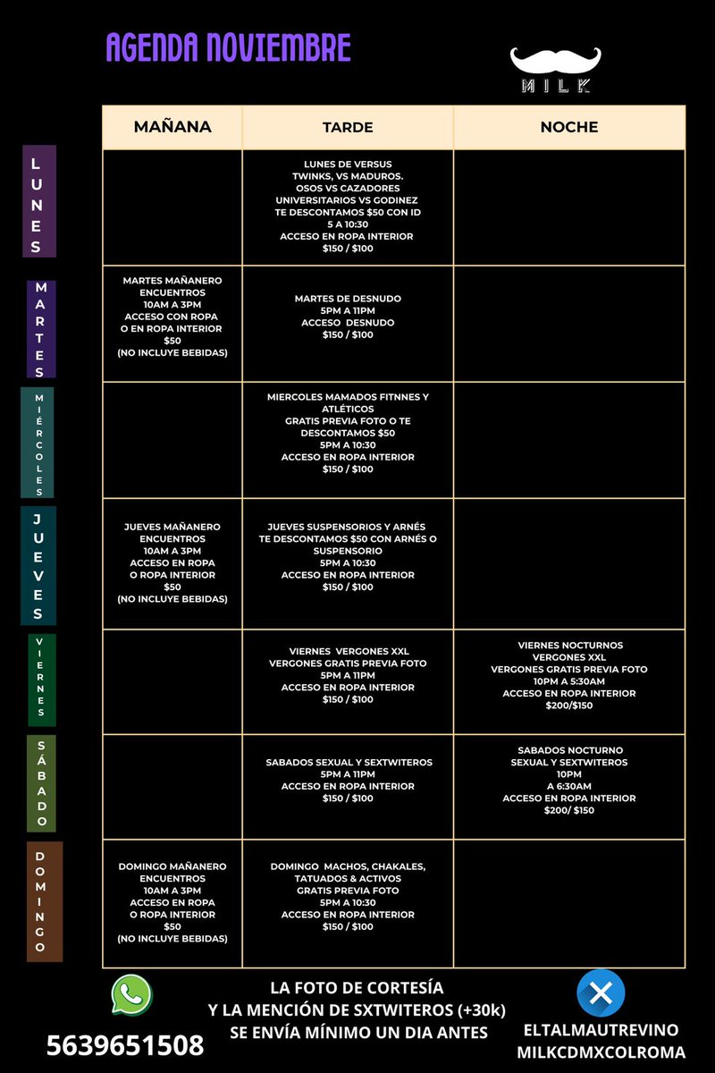 🎃AGENDA NOVIEMBRE 
〰️MILK
🚇 CHILPANCINGO

📢NUEVOS DIAS, HORARIOS Y PROMOS

🌑VIERNES Y SABADO NOCTURNOS

👔MARTES, JUEVES Y DOMINGOS MANANEROS, OPCIONAL EL ACCESO EN ROPA INTERIOR

💪🏽MIERCOLES MAMADOS FITNESS

🔄 Y PARTICIPA EN CORTESIAS

➕INFO 📱wa.link/blk4dt