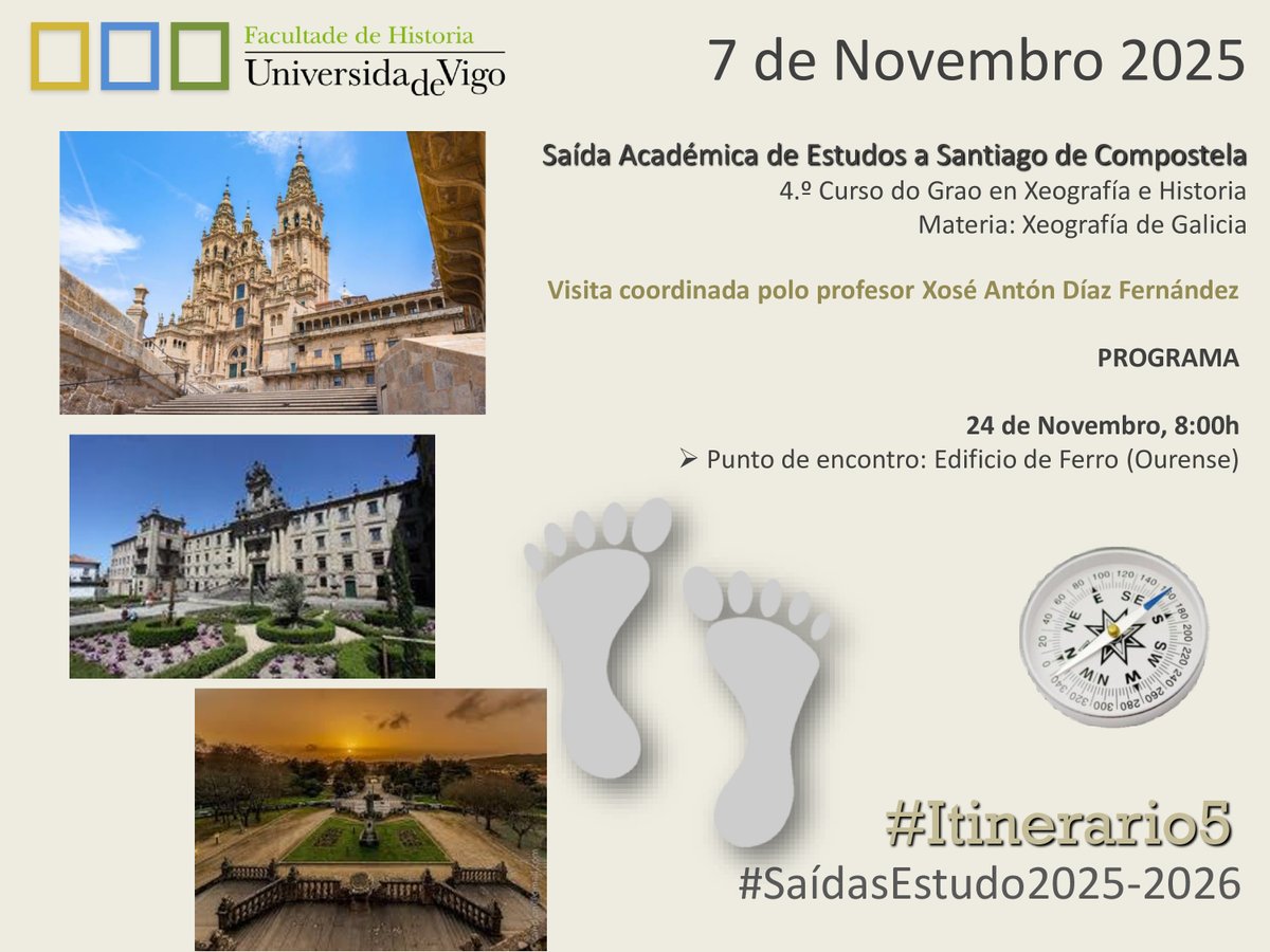 A Facultade de Historia da Universidade de Vigo organiza o 7 de novembro de 2025 unha saída académica a Santiago de Compostela, destinada ao alumnado de 4.º curso do Grao en Xeografía e Historia, dentro da materia Xeografía de Galicia.