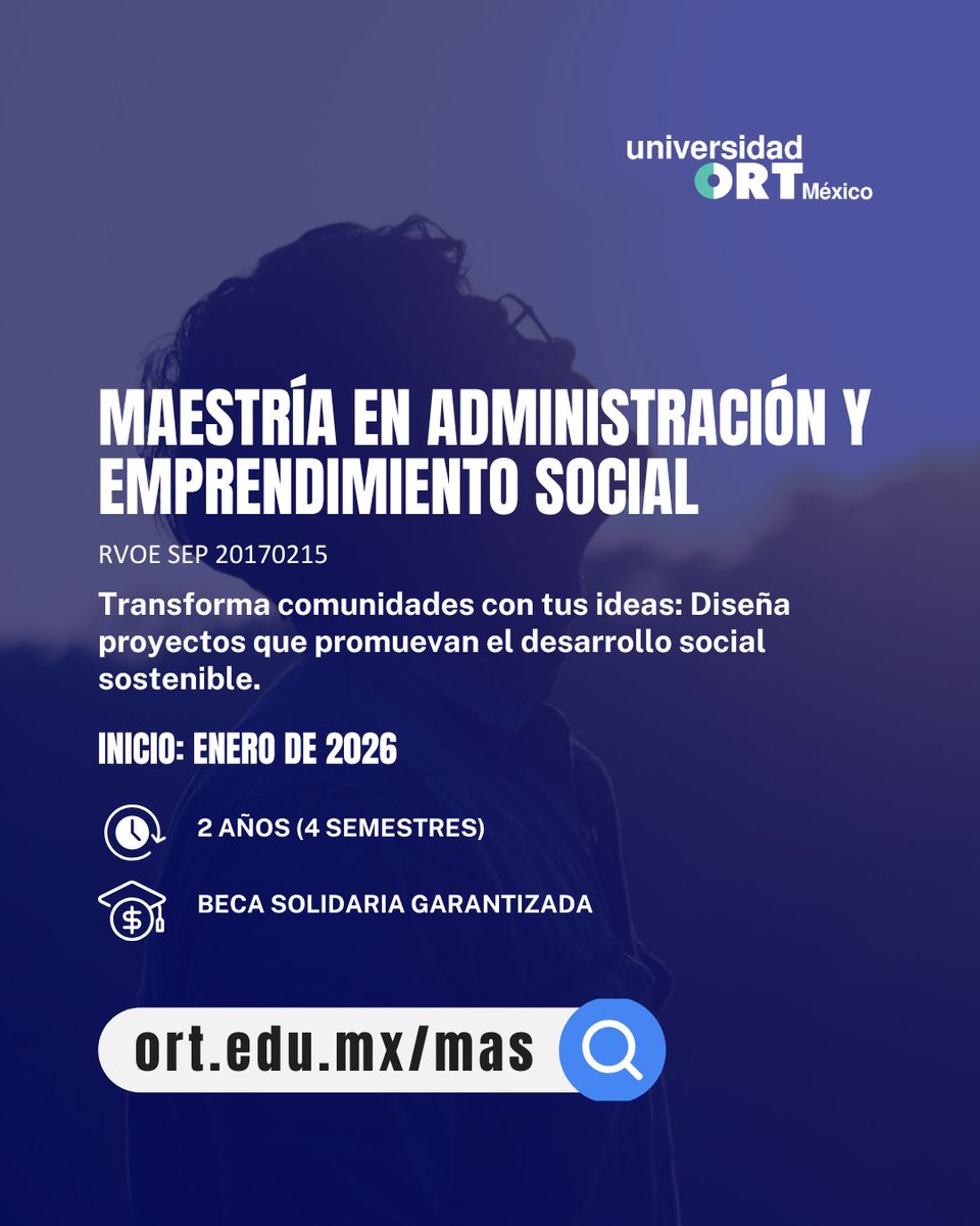 La Maestría en Administración y Emprendimiento Social de la Universidad ORT México te prepara para diseñar proyectos que promuevan el desarrollo social sostenible.

Inicio: Enero de 2026
Beca solidaria garantizada
🔗ort.edu.mx/mas