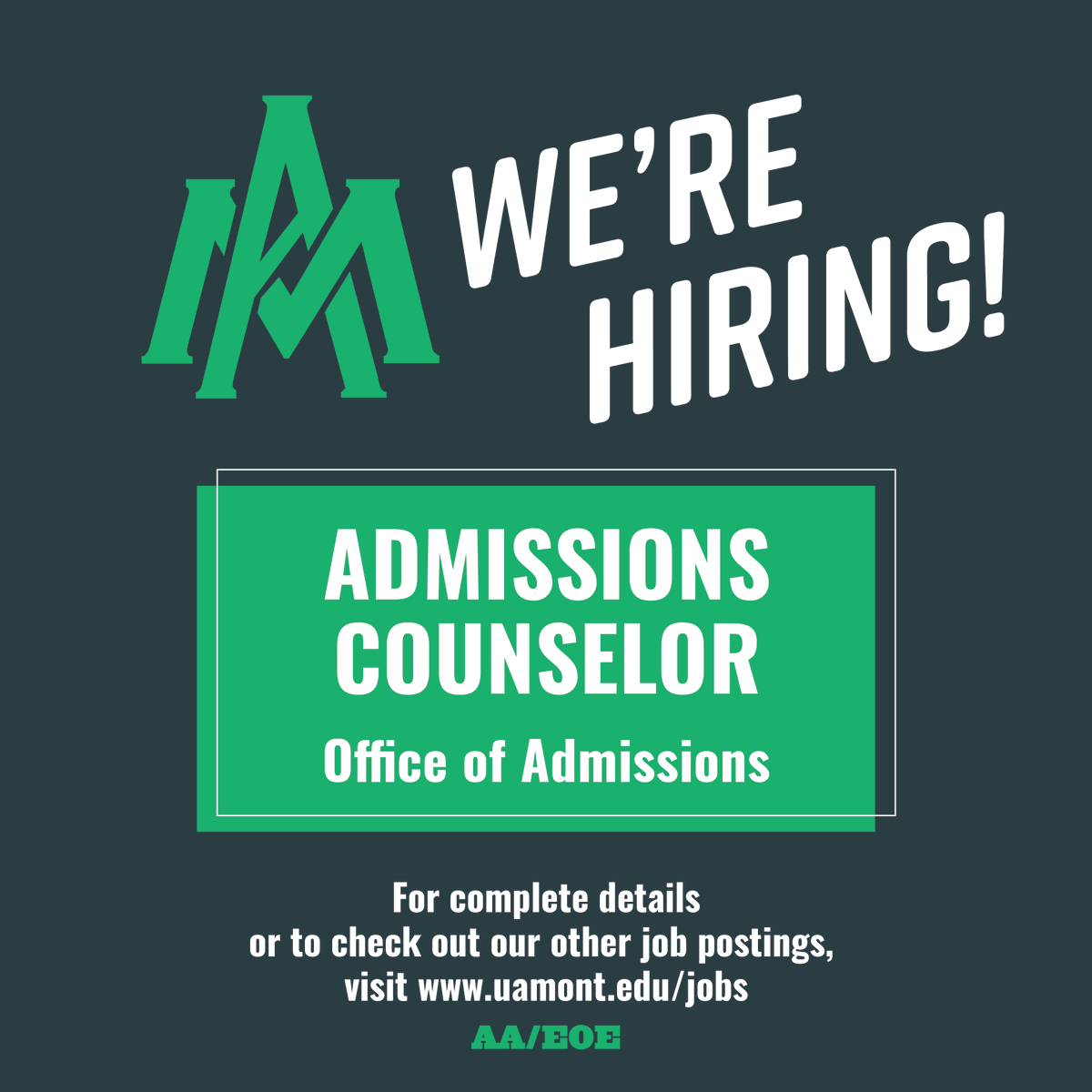 UAM is hiring an admissions counselor. For complete details or to view other UAM job postings, visit uamont.edu/jobs.