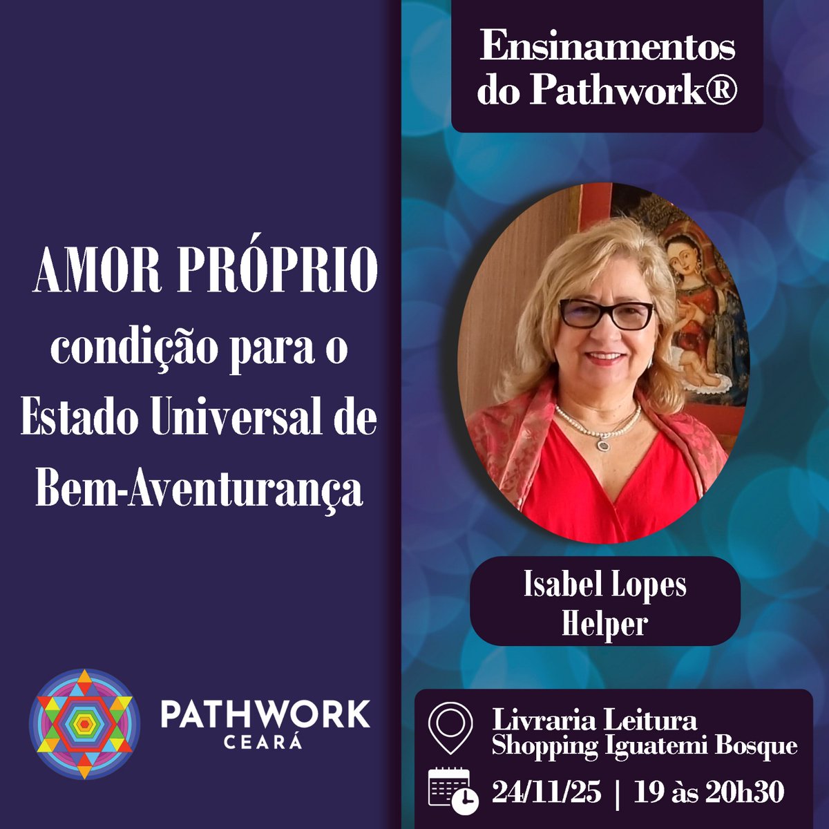 pathworkce's tweet image. 📖 ENSINAMENTOS DO PATHWORK
Fechando o ciclo de palestras de 2025!

⚠️ ATENÇÃO! Excepcionalmente na segunda-feira (24/11)

🌍 Tema | AMOR PRÓPRIO
Condição para o Estado Universal de Bem-Aventurança

👩🏻‍🏫 Helper | Isabel Lopes

🙌 Encerre o ano com amor e consciência!

#Pathwork