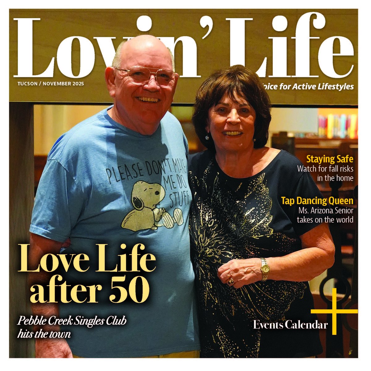The Pebble Creek Community’s Singles Club has been connecting senior adults ages 55 and older with each other since 1997 — forging lasting bonds. Learn more in our new issue! Read and subscribe FREE in Phoenix at lovinlife.com and Tucson at tucsonlocalmedia.com/lovin_life.