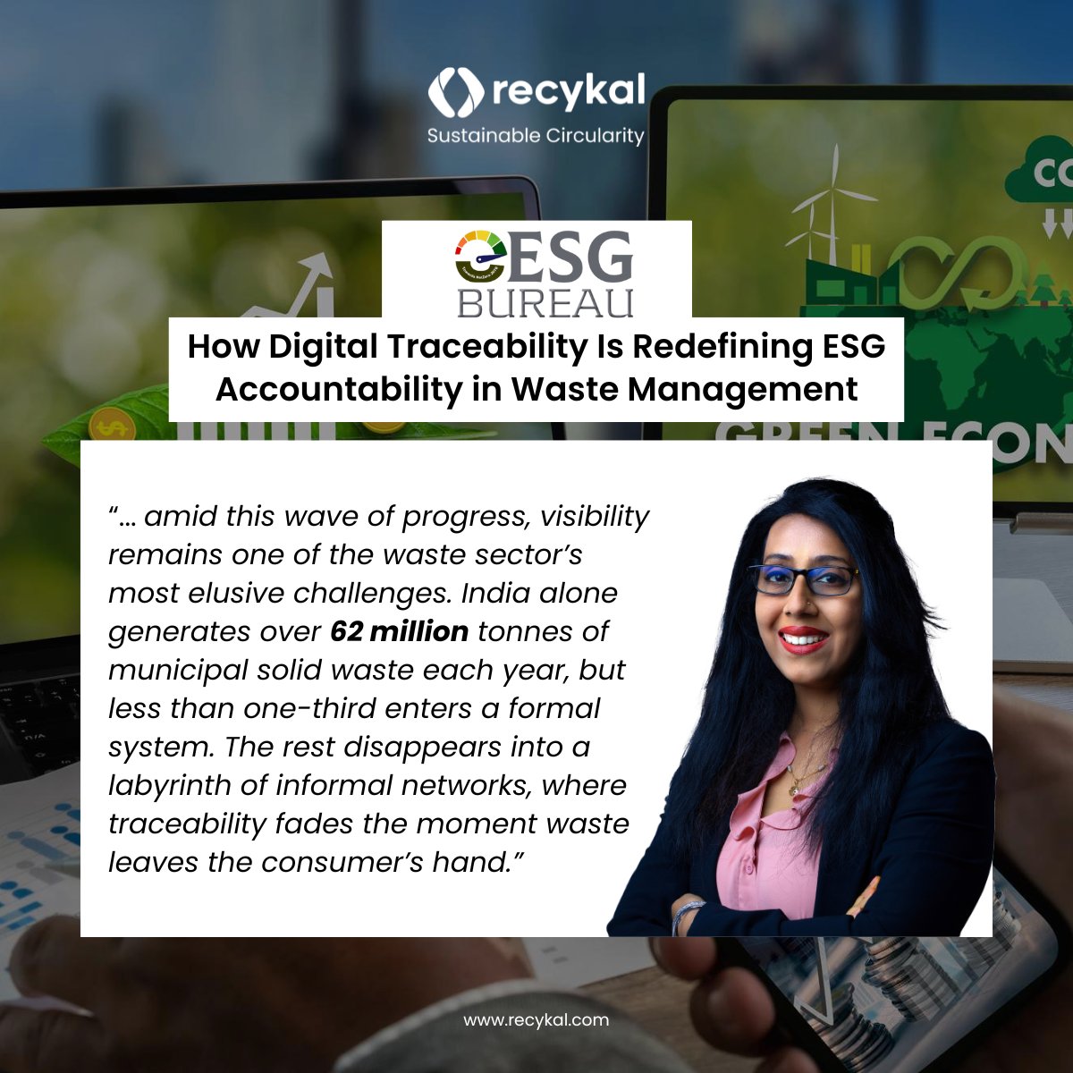 Sustainability today is no longer a checkbox on an annual report. 

In a country where over 62 million tonnes of waste are generated every year, the need has shifted to visibility for maximum impact.

As our Co-Founder &amp; CBO, Ekta Narain, explores in her latest article, “How