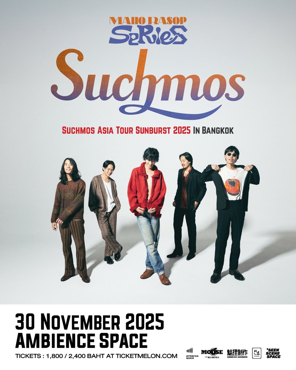[Maho Rasop Series by Seen Scene Space]
Suchmos Asia Tour Sunburst 2025 in Bangkok

Suchmos วงกรู๊ฟร็อกสุดเท่จากญี่ปุ่น เตรียมกลับมาพบกับแฟน ๆ ชาวไทยอีกครั้ง! วันที่ 30 พฤศจิกายนนี้ ที่ ambience space ถนนวิภาวดี

Date: 30 November 2025
Venue: ambience space (ชื่อเดิม Voice Space)