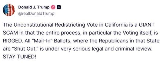 California's elections are not rigged. 

Trump isn't even on the ballot today and he's still pushing baseless conspiracy theories to undermine confidence in our elections. 

But Californians are having none of it.