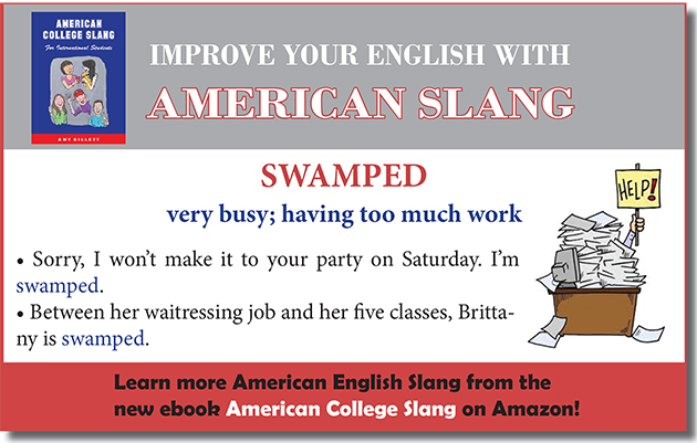 LanguageSuccess's tweet image. Useful #English - If you&apos;re very busy, you can say you&apos;re swamped. Check out our slang ebook for more!
languagesuccesspress.com/american-colle…