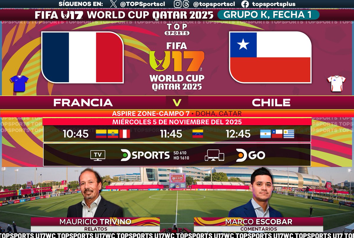 #U17WC 2025 🏆 Grupo K, Fecha 1
🇫🇷 #Francia - #Chile [#LaRojaSub17] 🇨🇱

🎙️ Relatos: <a href="/MauricioTrivio/">Mauricio Triviño</a> 
🗣️ Comentarios: <a href="/M_EscobarAlvear/">Marco Antonio Escobar Alvear</a> 

#⃣ #MundialSub17EnDSPORTS - #MundialSub17
🖥️ <a href="/DSports/">DSPORTS</a> (610SD - 1610HD) Sudamérica
📱💻 <a href="/DGO_Latam/">DGO</a>
🔃❤️