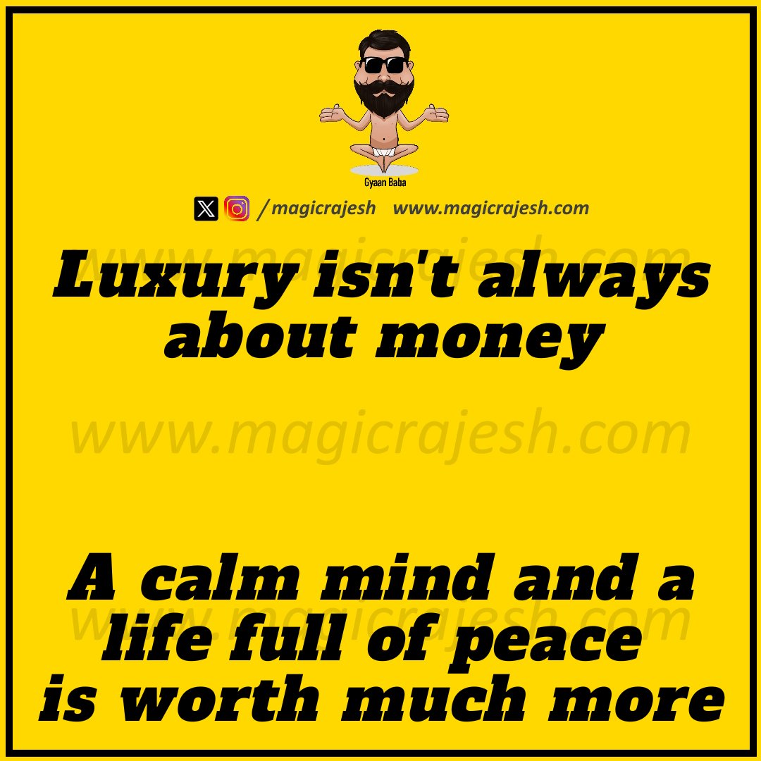 magicrajesh's tweet image. Luxury isn&apos;t always about money. A calm mind and a life full of peace is worth much more.

#trending #viral #humour #humor #funnyquotes #funny #jokes #quotes #laughs #funnyposts #instaquote #lifequotes #magicrajesh #gyaanbaba #hilarious #fun #lol