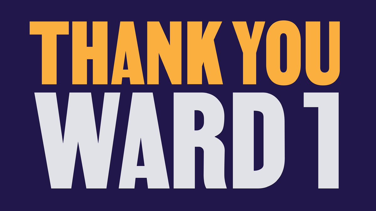 Thank you, Ward 1! This strong vote of confidence is an affirmation of the work we’ve done together these last 4 years. I can’t wait to continue serving you for the next 4 years as your City Council Member.