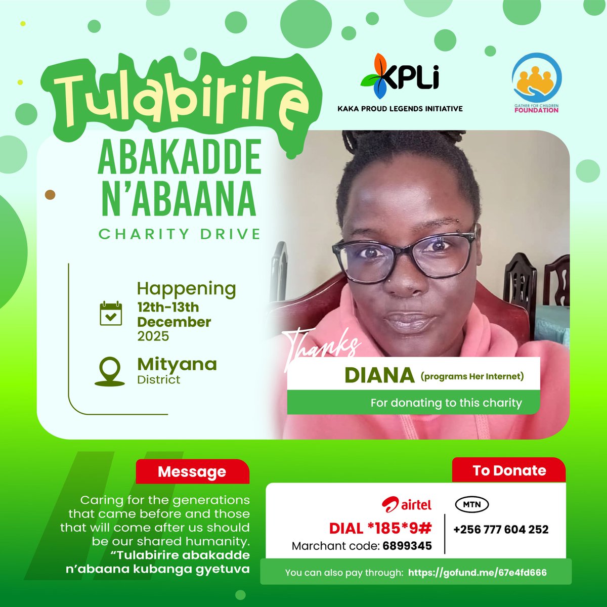 Donate and we make this change happen together!
To Donate
1.⁠ ⁠Airtel Dail *185*9# ⁠ ⁠⁠Enter Merchant code: 6899345
Name: Tulabirire Abakadde Charity Drive.
Or to send(MTN) to +256777604252 

U can also pay through: 
gofund.me/67e4fd666