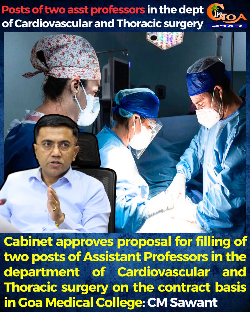 InGoa24x7's tweet photo. Cabinet approves proposal for filling of two posts of Assistant Professors in the department of Cardiovascular and Thoracic surgery on the contract basis in Goa Medical College: CM @DrPramodPSawant

#Goa #GoaNews #AssistantProfessors #Cardiovascular #GMC https://t.co/MtYEFi3XQJ