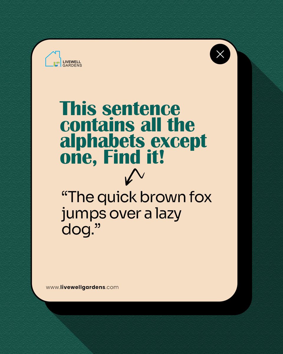 Livewell_ng's tweet image. ✨ Friday Fun Challenge✨
A little mind exercise to kick off the weekend!
This famous sentence has every alphabet except one.
 Can you spot which letter is missing? 🤔
Drop your guess below and tag a friend to try too! 💬👇
#livewellgardens
#fridaychallenge 
#wordpuzzle