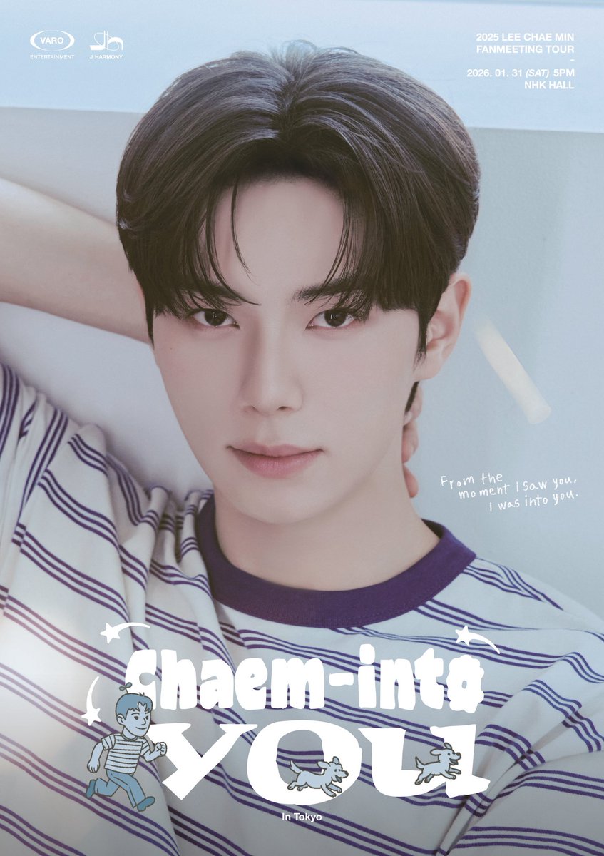 2025 LEE CHAE MIN 
FANMEETING TOUR
'Chaem-into you' in TOKYO
𓐄 𓐄 𓐄 𓐄 𓐄 𓐄 𓐄⋆☽·̩͙𓐄 𓐄 𓐄 𓐄 𓐄 𓐄 𓐄

💫開催決定💫

📍東京/NHKホール

🗓️2026年1月31日(土) 
OPEN 16:00 START 17:00

詳細は🔽
🐶2025-chaem-intoyou.jp🐾

#イチェミン #이채민 #LeeChaeMin #Chaemintoyou