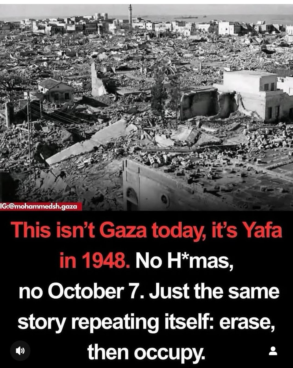 هذه ليست غزة اليوم، إنها يافا في عام 1948. لا حماس، ولا 7 أكتوبر. نفس القصة تتكرر: محو، ثم احتلال.