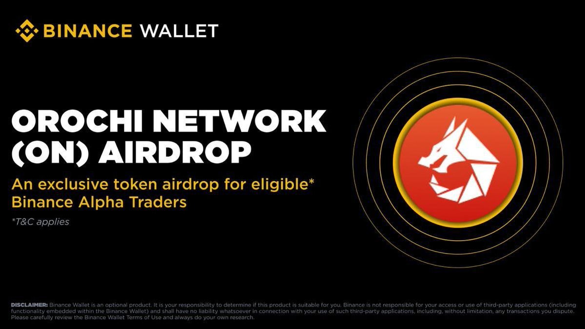Orochi Network (ON) Airdrop Details – Binance Alpha

Launch: Oct 24, 2025, 08:00 UTC / 2:00 PM BD

Airdrop Reward:
- Eligibility: Users with 220 Alpha Points
- 200 ON  tokens per eligible user
- First-come, first-served basis only 
- Limited pool 
- Claim Cost: 15 Alpha Points