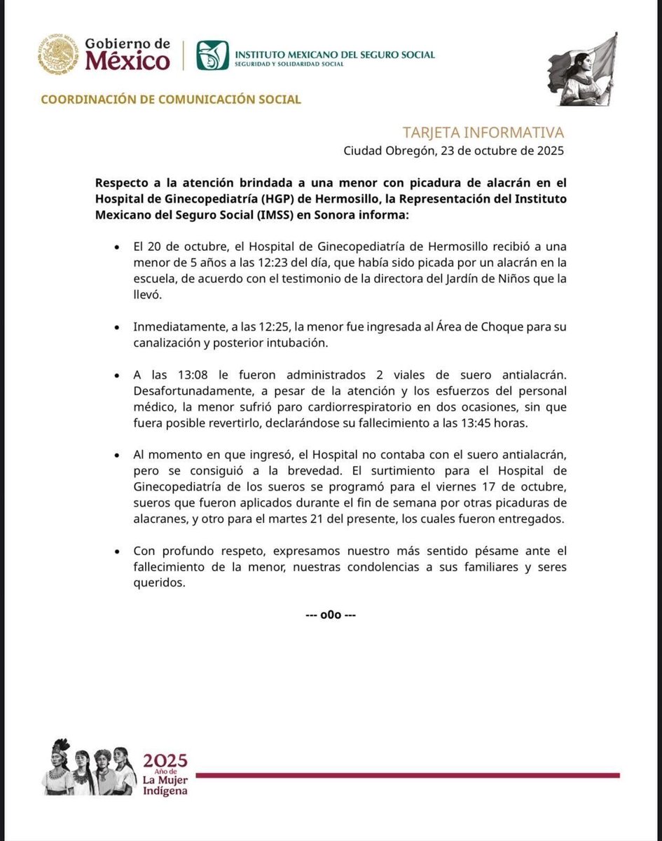 ArturoVill7's tweet photo. 🚨 Una niña de 5 años murió tras ser picada por un alacrán en su escuela en Hermosillo, Sonora.

Fue llevada al Área de Choque del Hospital de Ginecopediatría del IMSS… pero ¡no había suero antialacrán!
El tiempo perdido fue clave para el fatal desenlace: sufrió dos paros cardiorrespiratorios y no pudieron salvarla. 

El IMSS se justificó diciendo que consiguieron el medicamento “a la brevedad” y le administraron 2 viales…
pero ya era demasiado tarde.

Otra víctima más del “sistema de salud Danés” en México 🙄

¿Aquí también será culpa de los refrescos y la comida chatarra? 🤡