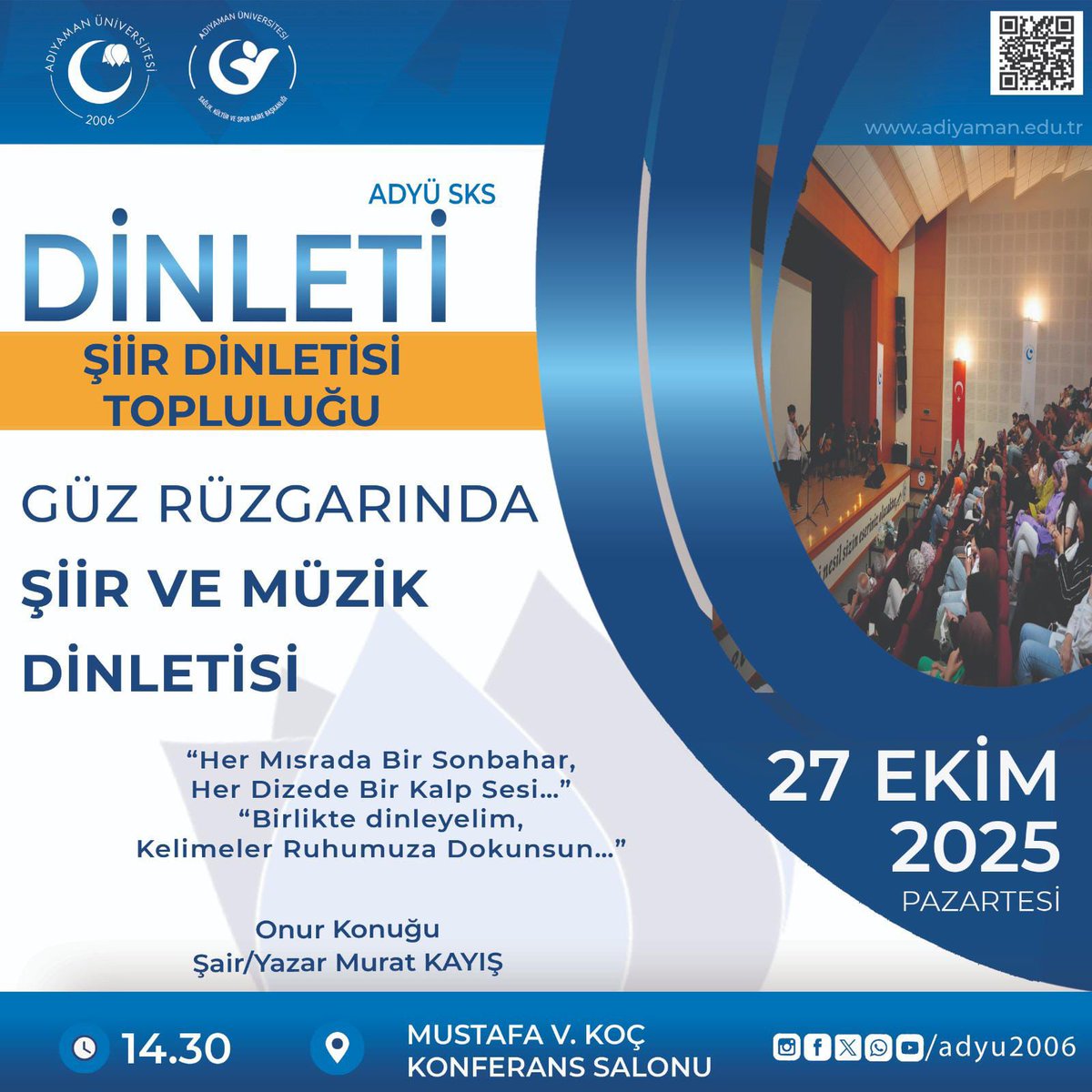 📢 Üniversitemiz tarafından düzenlenen “Güz Rüzgarında Şiir ve Müzik Dinletisi” programına tüm akademik ve idari çalışanlarımız ile öğrencilerimizi davet ediyoruz.

📅 Tarih: 27 Ekim 2025, Pazartesi
🕓 Saat: 14.30
📍 Yer: Mustafa V. Koç Konferans Salonu

🎙️ Onur Konuğu: