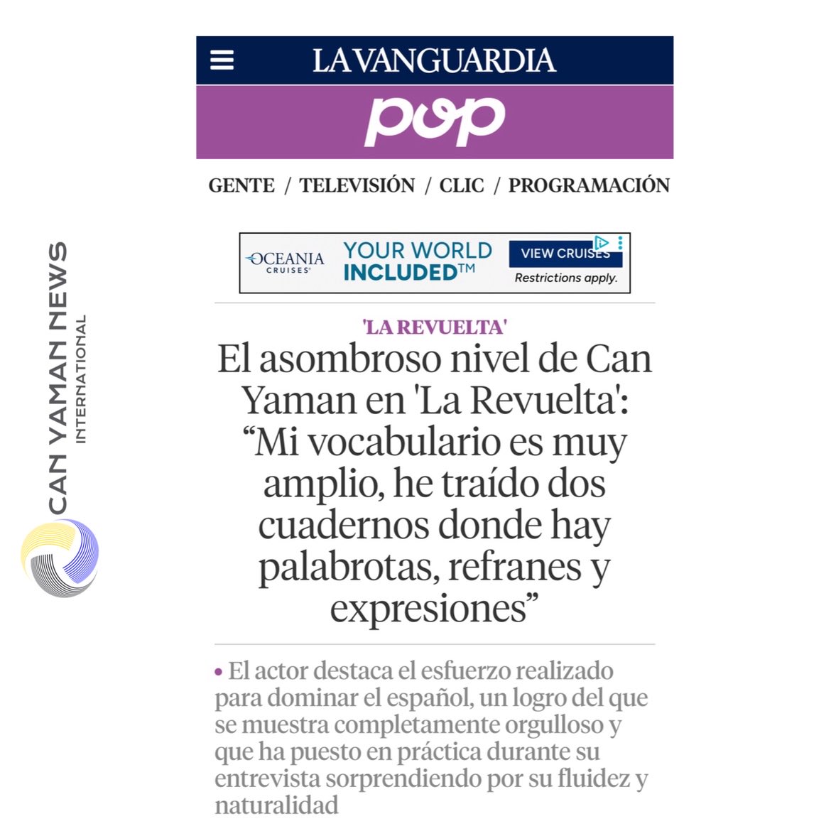 🇪🇸🗞️| La Vanguardia - #CanYaman's astonishing proficiency in 'La Revuelta': "My vocabulary is very broad. I brought two notebooks with swear words, proverbs, and expressions."

'LA REVUELTA'
The actor highlights the effort he has made to master Spanish, an achievement he is
