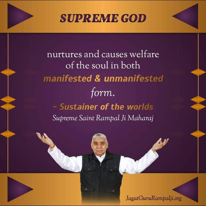#GodMorningFriday
SUPREME GOD
 nurtures and causes welfare of the soul in both manifested &amp; unmanifested form.
~ Supreme SatGuru Sant Rampal Ji Maharaj 
Visit Satlok Ashram YouTube Channel For More Information 
#fridaymorning